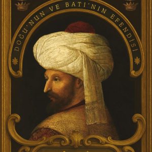 Fatih Sultan Mehmed: Doğu’nun ve Batı’nın Efendisi – MaviKutu