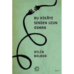 Bu Hikaye Senden Uzun Osman – MaviKutu